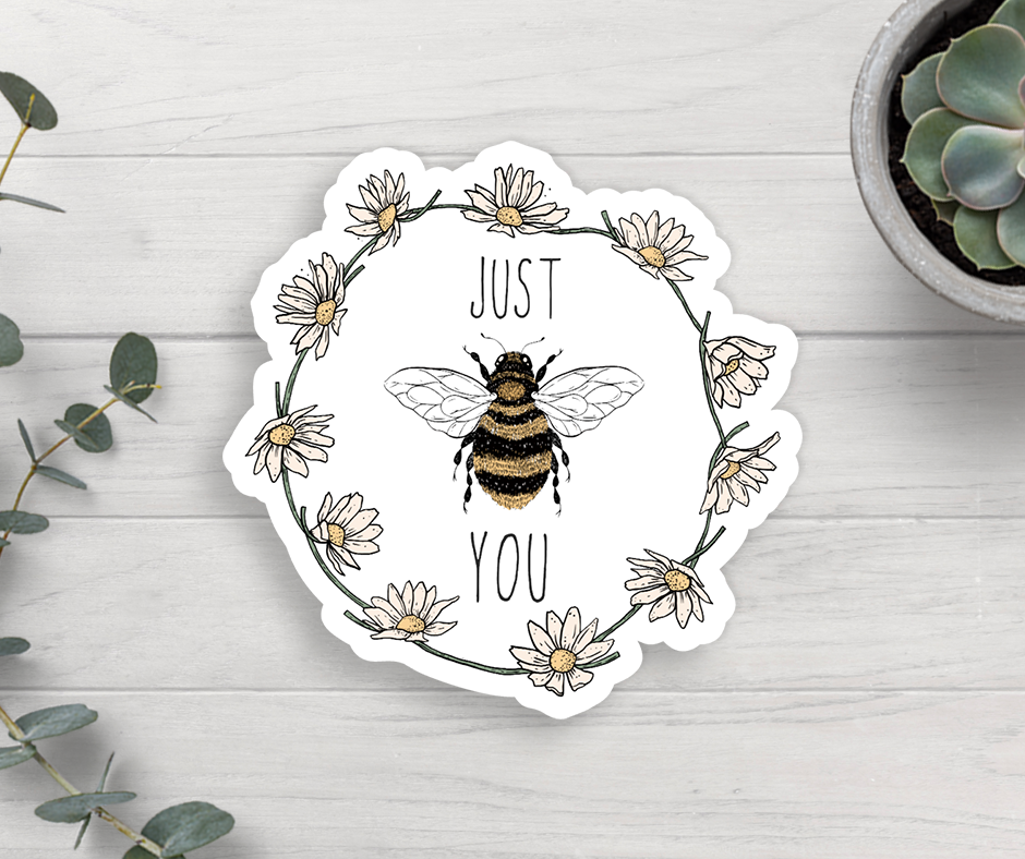 Just Bee You Vinyl Sticker