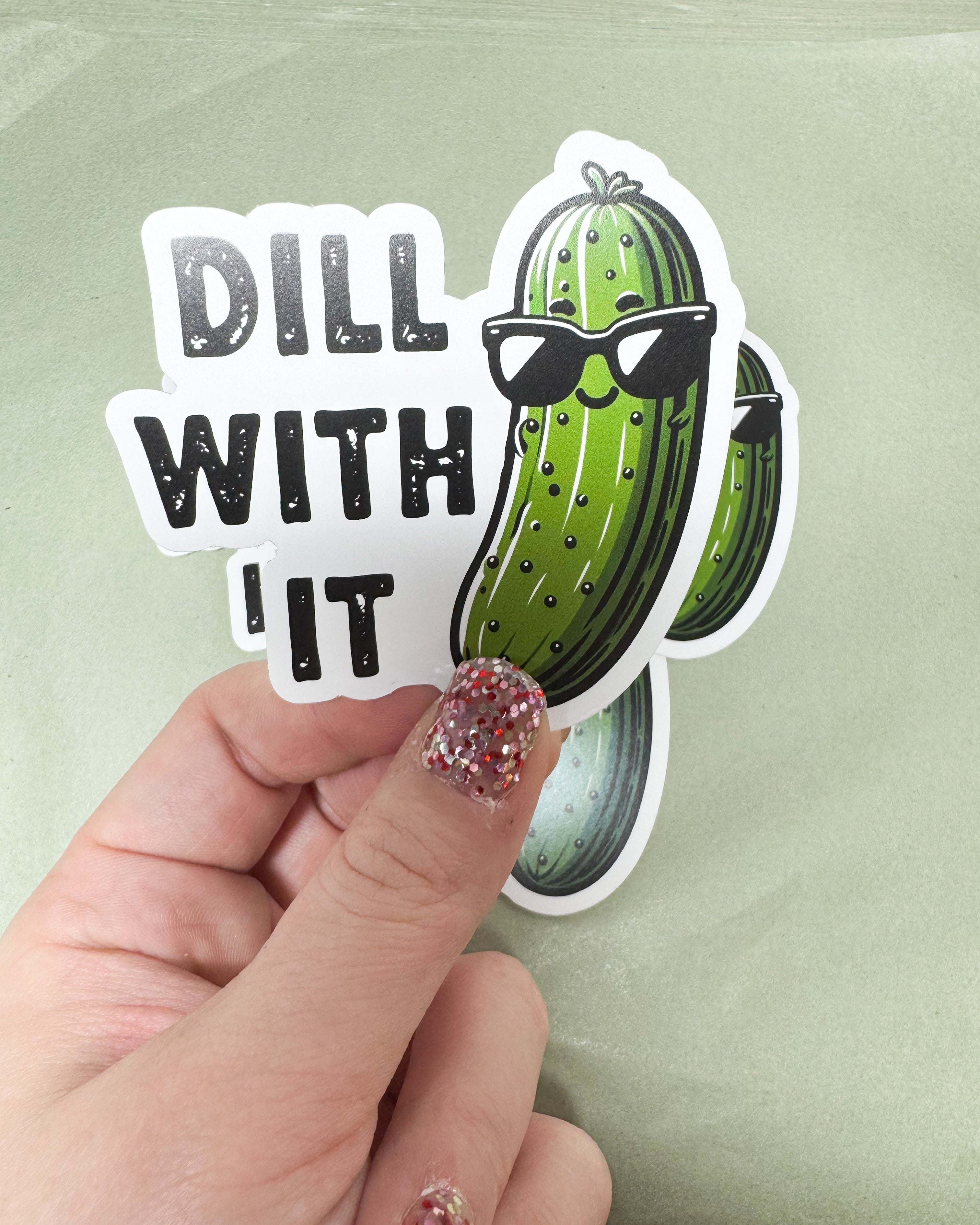 Dill With It Vinyl Sticker